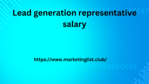 Lead generation representative salary