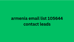 armenia email list 105644 contact leads