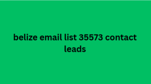 belize email list 35573 contact leads