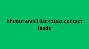 bhutan email list 41051 contact leads